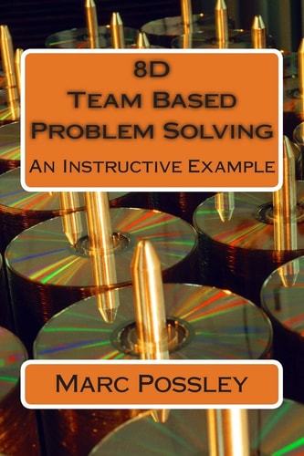 8D Team Based Problem Solving - An Instructive Example