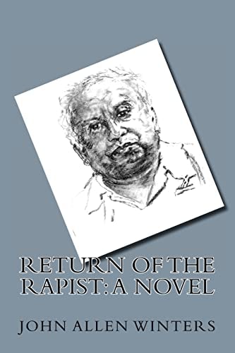 Return of the Rapist: a Novel