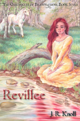 Revillee The Chronicles of Brawrloxoss, Book Seven