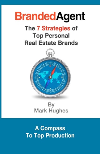 Branded Agent The 7 Strategies of Top Personal Real Estate Brands