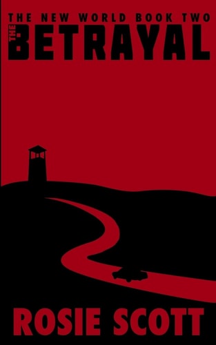 The Betrayal A Book of the New World