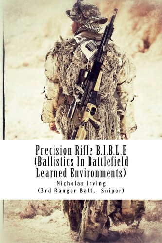 Precision Rifle B.I.B.L.E (Ballistics In Battlefield Learned Environments)