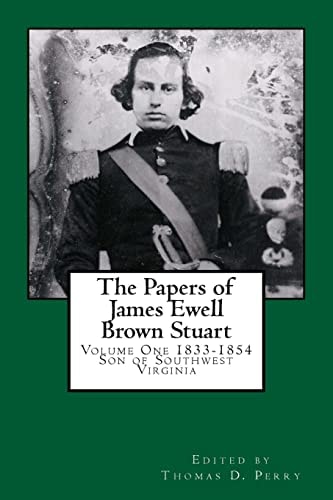 The Papers of James Ewell Brown. Stuart Volume One: 1833-1854