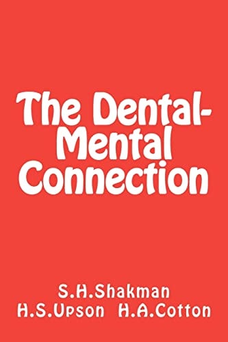 The Dental-Mental Connection Insomnia and Nerve Strain / Oral Infection and Mental Disease