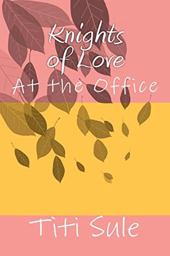 Knights of Love At the Office