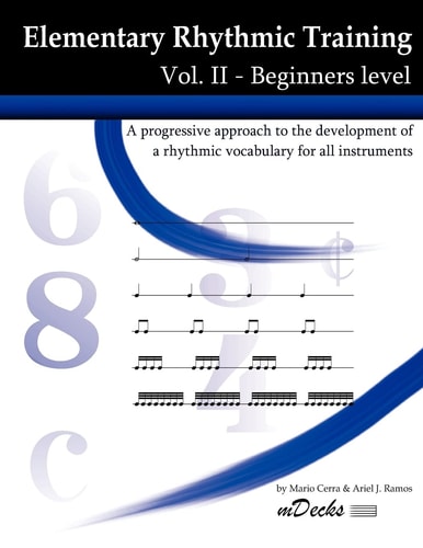 Elementary Rhythmic Training Vol. II A Progressive Approach to the Development of a Rhythmic Vocabulary for All Instruments Beginners Level - Vol. II