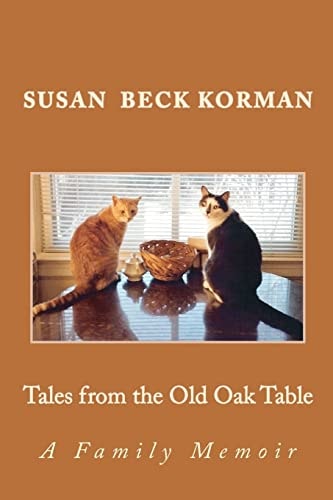 Tales from the Old Oak Table A Family Memoir