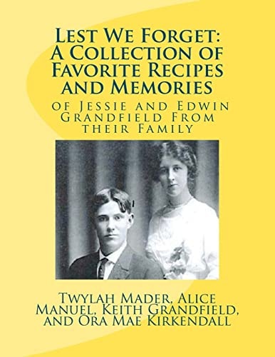 LEST WE FORGET A Collection of Favorite Recipes and Memories