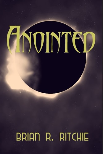 Anointed The Chronicles of Ascension
