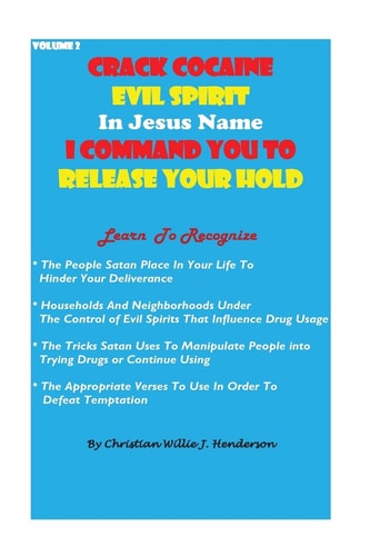 Crack Cocaine Evil Spirit In Jesus Name I Command You To Release Your Hold