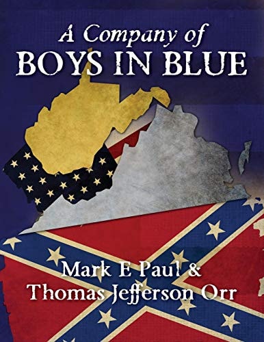A Company of Boys in Blue The Civil War Through the Eyes of a Soldier