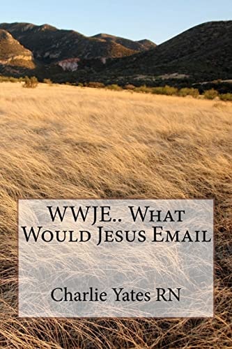 WWJE. . What Would Jesus Email