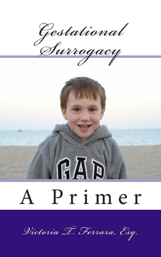 Gestational Surrogacy, a Primer