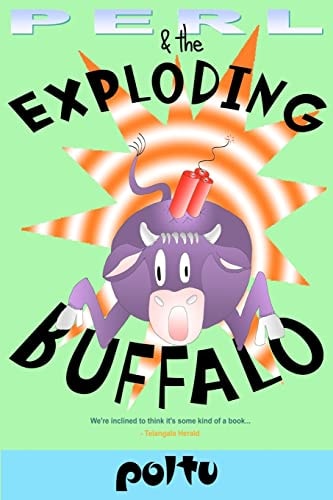 Perl and the Exploding Buffalo Perl's Script - Volume 2