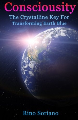 Consciousity The Crystalline Key For Transforming Earth Blue