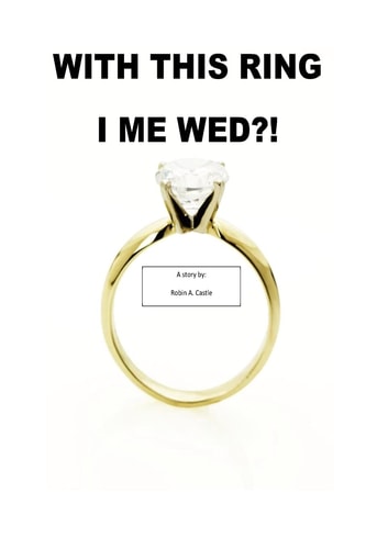 With This Ring I Me Wed?!