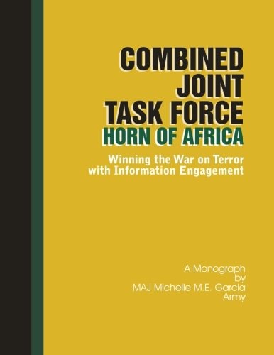 Combined Joint Task Force-Horn of Africa Winning the War on Terror with Information Engagement