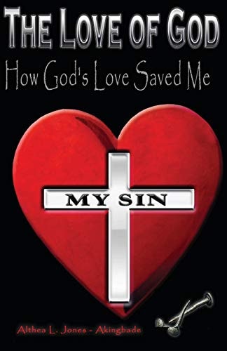 The Love of God How God's Love Saved Me