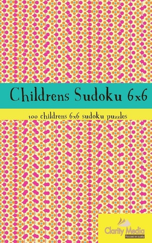 Childrens Sudoku 6x6 100 Childrens 6x6 Sudoku Puzzles