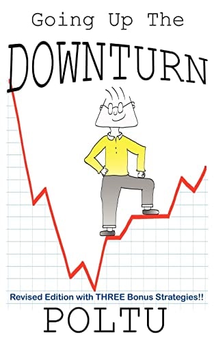 Going Up the Downturn How to Beat the Recession Before It Beats You!