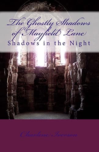The Ghostly Shadows of Mayfield Lane Shadows in the Night