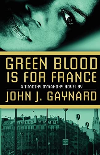 Green Blood Is for France A Timothy O'Mahony Novel
