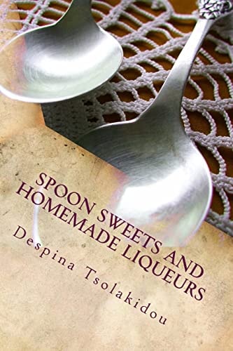 Spoon Sweets and Homemade Liqueurs Flavors from Greece