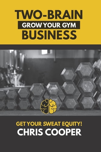 Two-Brain Business Grow Your Gym