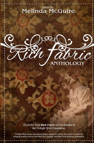 Rich Fabric - An Anthology The Symbolism, Culture and Tradition of Quilting