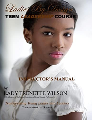 Ladies by Design Teen Leadership Course Transforming Young Ladies Into Leaders