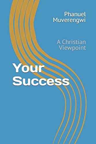 Your Success A Christian Viewpoint