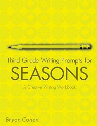 Third Grade Writing Prompts for Seasons A Creative Writing Workbook