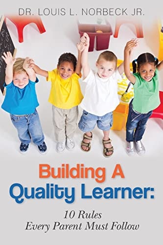 Building A Quality Learner 10 Rules Every Parent Must Follow