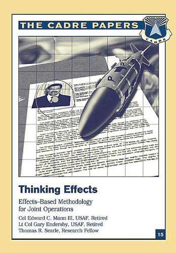 Thinking Effects: Effects-Based Methodology for Joint Operations CADRE Paper No. 15