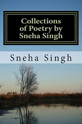 Collections of Poetry by Sneha Singh Poeties
