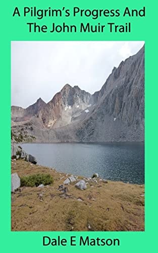 A Pilgrim's Progress and the John Muir Trail