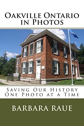 Oakville Ontario in Photos Saving Our History One Photo at a Time