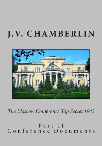 The Moscow Conference Top Secret 1943