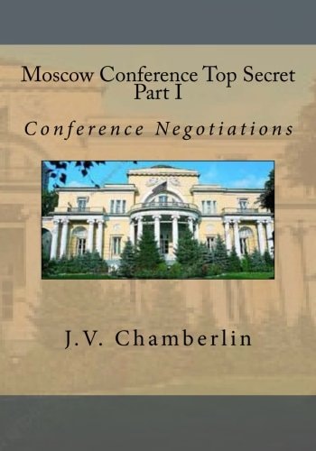 Moscow Conference Top Secret Part I Part I Conference Negotiations