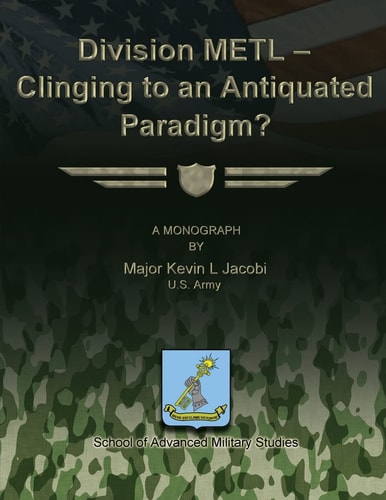Division METL - Clinging to an Antiquated Paradigm?