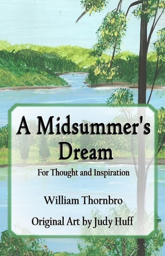 A Midsummer's Dream For Thought and Inspiration