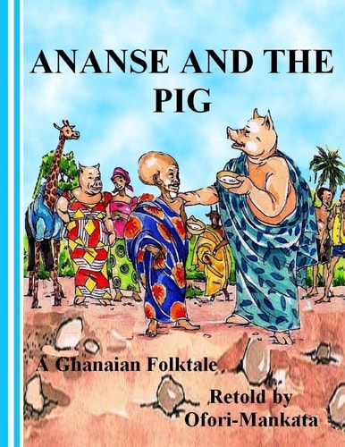 Ananse and The Pig