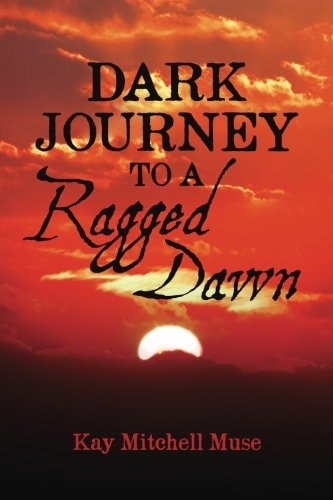 Dark Journey To A Ragged Dawn