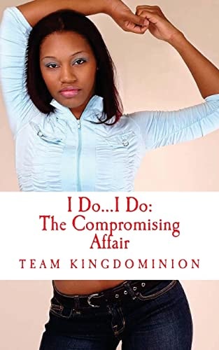 I Do...I Do The Compromising Affair: Crazy Ain't Always Pretty