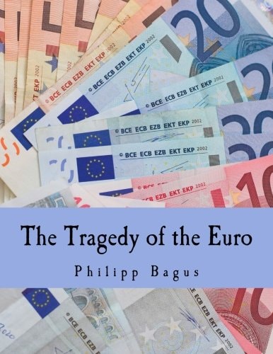 The Tragedy of the Euro