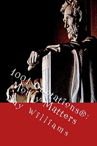 1001 Quotations(R) Money Matters