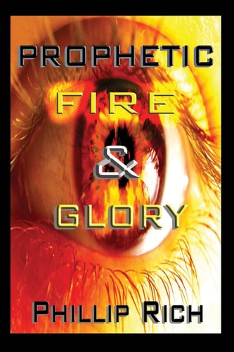 Prophetic Fire and Glory