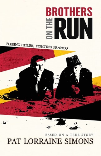 Brothers on the Run Fleeing Hitler, Fighting Franco