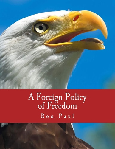 A Foreign Policy of Freedom Peace, Commerce, and Honest Friendship
