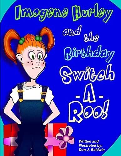 Imogene Hurley and the Birthday Switch-A-roo!